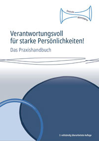 Praxishandbuch: Verantwortungsvoll für starke Persönlichkeiten!