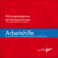 Arbeitshilfe: Führungszeugnisse bei Ehrenamtlichen